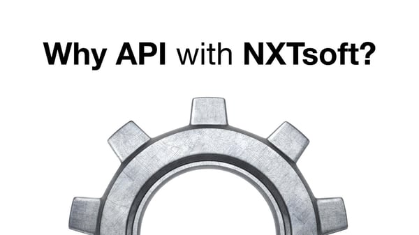 Why API with NXTsoft?